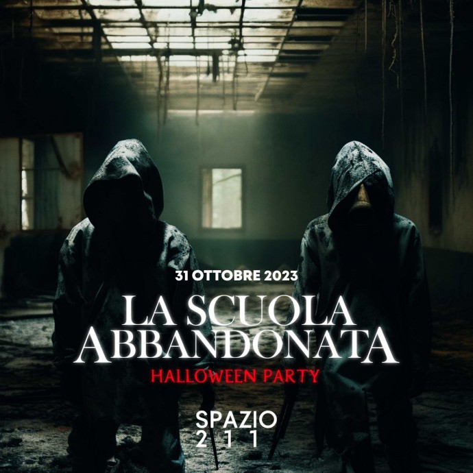 Spazio211 - Ad Halloween, domani martedì 31 ottobre, entriamo nella Scuola Abbandonata